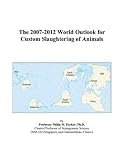 Review ICON Group International, Inc.  / The 2007-2012 World Outlook for Custom Slaughtering of Animals