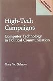 High-tech campaigns : computer technology in political communication