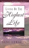 Living by the Highest Life (Introduction to the Deeper Christian Life) (Introduction to the Deeper Christian Life)
