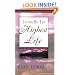 Living by the Highest Life (Introduction to the Deeper Christian Life)