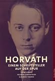 book cover Horvath, Einem Schriftsteller auf der Spur - Heinz Lunzer