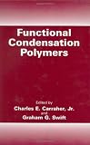 Functional Condensation Polymers