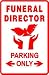 FUNERAL DIRECTOR PARKING lead burial new sign