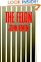 The Felon: With a new preface by the Author.