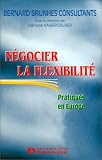 Négocier la flexibilité. Pratiques en Europe