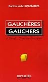 Gauchères, gauchers, parents... : Ce que vous devez savoir