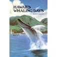 Hawaii's Whaling Days by Maxine Mrantz