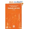 Statistik mit SAS (Teubner Studienb�cher Mathematik)