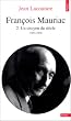 Fran�ois Mauriac volume 2 : Un citoyen du si�cle 1933-1970