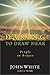 Daring to Draw Near: People in Prayer