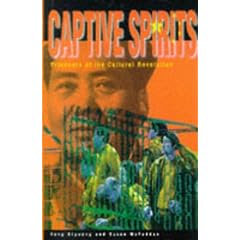 Captive Spirits: Prisoners of the Cultural Revolution