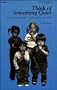 Think of Something Quiet: A Guide for Achieving Serenity in Early Childhood Classrooms (Fearon early childhood library)
