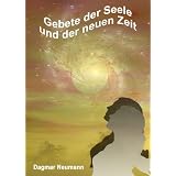 Gebete der Seele und der neuen Zeitvon "Bettina Peters"