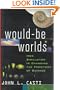 Would-Be Worlds: How Simulation is Changing the Frontiers of Science