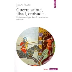 Guerre sainte, jihad, croisade : Violence et religion dans le christianisme et l'islam