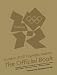 London 2012 Olympic Games: The Official Book: An Official London 2012 Games Publication (Press Association Sport) London 2012 Olympic Games: The Official Book: An Official London 2012 Games Publication (Press Association Sport)