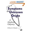 Symptoms of Unknown Origin: A Medical Odyssey