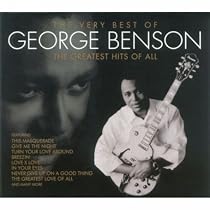 The Very Best of George Benson: the Greatest Hits of All