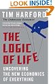The Logic of Life: Uncovering the New Economics of Everything