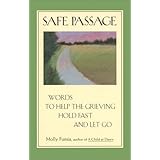 safe passage words to help the grieving hold fast and let go