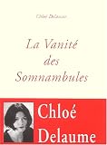 La vanit� des somnambules de Chlo� Delaume