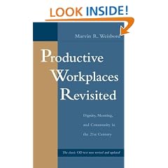Productive Workplaces Revisited: Dignity, Meaning, and Community in the 21st Century