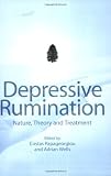 Depressive Rumination: Nature, Theory and Treatment