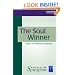The Soul Winner: Evangelism as a Way of Life (The Spurgeon Collection)