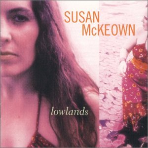 Susan McKeown - Lowlands - Zortam Music