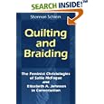 Quilting and Braiding: The Feminist Christologies of Sallie McFague and Elizabeth A. Johnson in Conversation (Zacchaeus... by Shannon Schrein