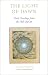 The Light of Dawn: Daily Readings from the Holy Qur'an