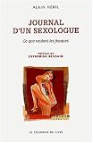 Journal d'un sexologue : Ce que veulent les femmes
