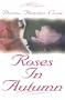 Roses in Autumn (Virtuous Heart Series/Donna Fletcher Crow, Bk 2)