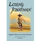Losing Jonathan by  Robert Waxler and Linda Waxler
