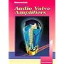 Build Your Own AF Valve Amplifiers: Circuits for Hi-fi and Musical Instruments