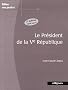 Le pr�sident de la Ve R�publique