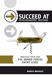 Practice Tests for the Armed Forces: Entry Level (Succeed at Psychometric Testing)