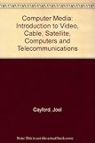 Computer media : living and working with computers