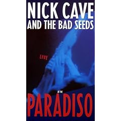 Nick Cave And The Bad Seeds - Live At The Paradiso [VHS]