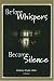 Book Before Whispers Become Silence