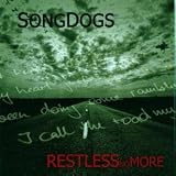 Restless No More - Songdogs