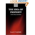 The Idea of Property: Its Meaning and Power (Law) by Laura S. Underkuffler