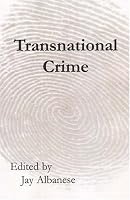 Transnational Crime (International Studies in Social Science)