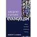 Ancient-Future Evangelism: Making Your Church a Faith-Forming Community