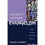 Ancient-Future Evangelism: Making Your Church a Faith-Forming Community (Ancient-Future)