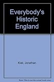 Everybody's historic England : a history and guide