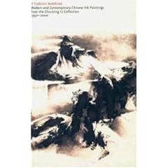 A Tradition Redefined: Modern and Contemporary Chinese Ink Paintings from the Chu-tsing Li Collection, 1950-2000