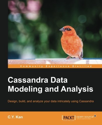 Cassandra Data Modeling and Analysis by C.Y. Kan (2014-12-24)