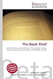 The Book Thief: Judaism, Markus Zusak, Michael L. Printz Award, Dachau Concentration Camp, World War II, Adolf Hitler, Nazism