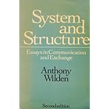 system and structure essays in communication and exchange social science paperbacks